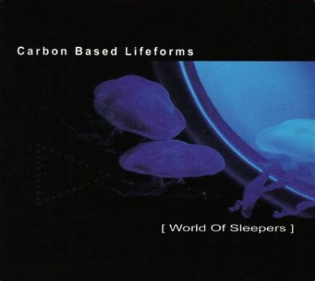  Carbon Based Lifeforms - World of Sleepers Skapar en Atmosfär av Drömmande Minimalism